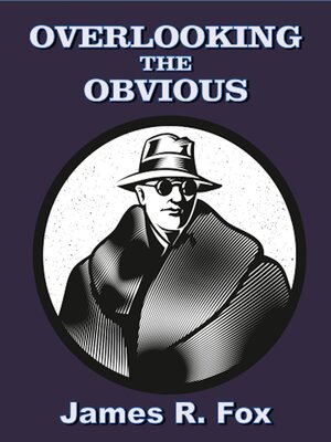cover image of Overlooking the Obvious